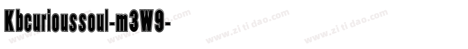 Kbcurioussoul-m3W9字体转换 Kbcurioussoul-m3W9字体转换