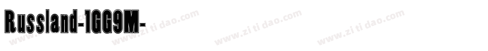 Russland-1GG9M字体转换 Russland-1GG9M字体转换