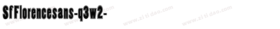 SfFlorencesans-q3w2字体转换 SfFlorencesans-q3w2字体转换