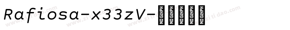 Rafiosa-x33zV字体转换 Rafiosa-x33zV字体转换