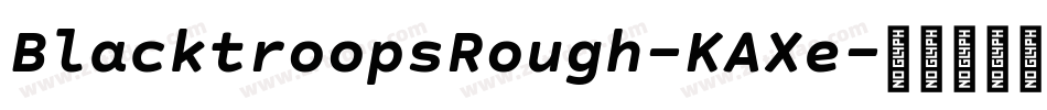 BlacktroopsRough-KAXe字体转换