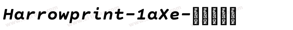 Harrowprint-1aXe字体转换