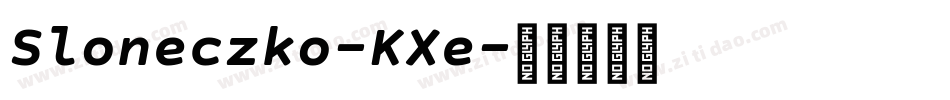 Sloneczko-KXe字体转换 Sloneczko-KXe字体转换
