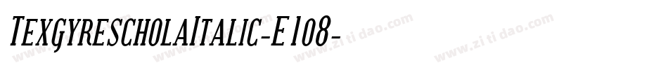 TexgyrescholaItalic-E1o8字体转换