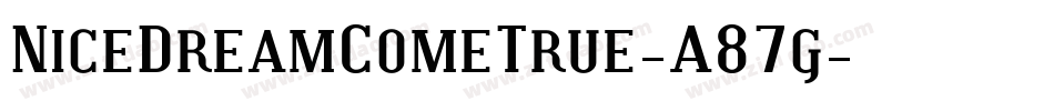 NiceDreamComeTrue-A87g字体转换