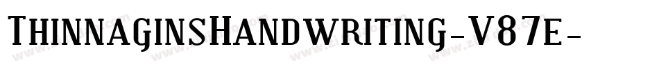 ThinnaginsHandwriting-V87e字体转换