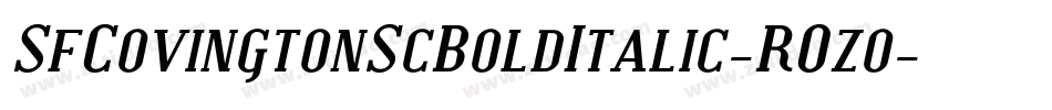 SfCovingtonScBoldItalic-R0zo字体转换 SfCovingtonScBoldItalic-R0zo字体转换