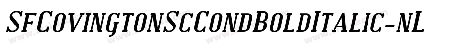 SfCovingtonScCondBoldItalic-nLy1字体转换 SfCovingtonScCondBoldItalic-nLy1字体转换