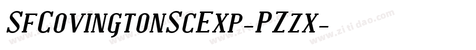 SfCovingtonScExp-PZzx字体转换 SfCovingtonScExp-PZzx字体转换
