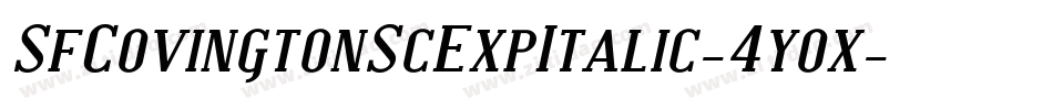 SfCovingtonScExpItalic-4yox字体转换 SfCovingtonScExpItalic-4yox字体转换