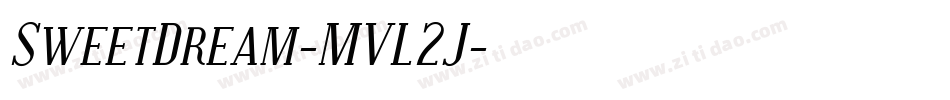 SweetDream-MVL2J字体转换
