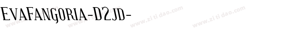 EvaFangoria-D2jd字体转换