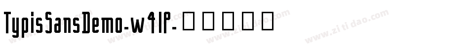 TypisSansDemo-w4lP字体转换