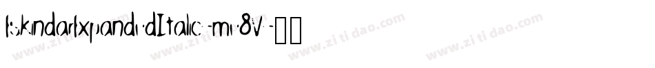 EskindarExpandedItalic-me8V字体转换