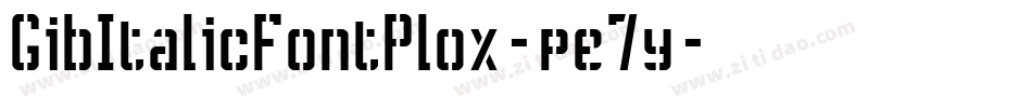 GibItalicFontPlox-pe7y字体转换