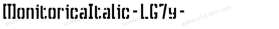 MonitoricaItalic-LG7y字体转换