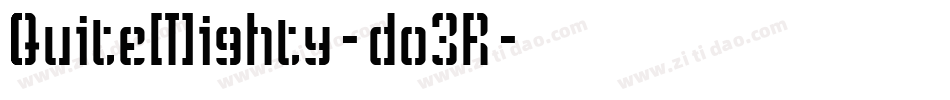 QuiteMighty-do3R字体转换 QuiteMighty-do3R字体转换