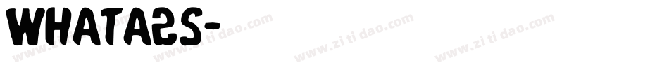 whata2s字体转换