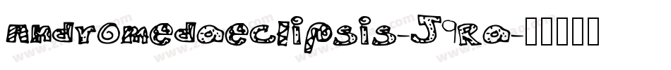 Andromedaeclipsis-J9Ra字体转换