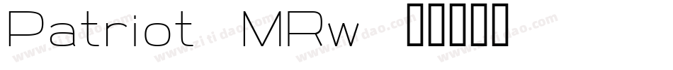 Patriot-MRw字体转换 Patriot-MRw字体转换