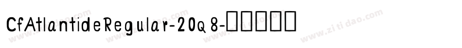 CfAtlantideRegular-20q8字体转换
