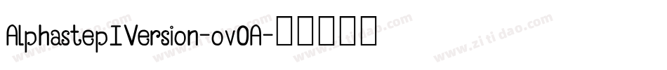 AlphastepIVersion-ov0A字体转换