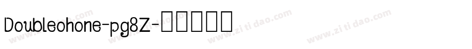Doubleohone-pg8Z字体转换