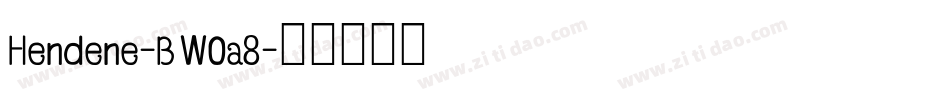 Hendene-BW0a8字体转换
