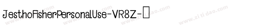 JesthoFisherPersonalUse-VR8Z字体转换