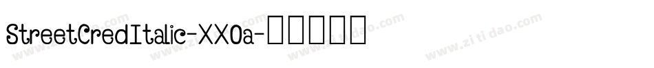 StreetCredItalic-XX0a字体转换 StreetCredItalic-XX0a字体转换