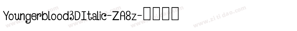 Youngerblood3DItalic-ZA8z字体转换 Youngerblood3DItalic-ZA8z字体转换