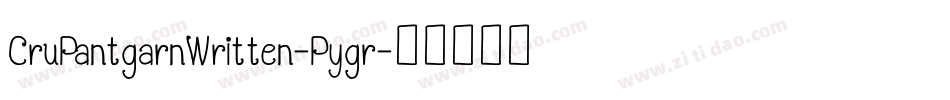 CruPantgarnWritten-Pygr字体转换