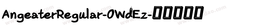 AngeaterRegular-0WdEz字体转换
