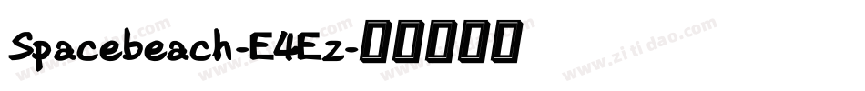 Spacebeach-E4Ez字体转换