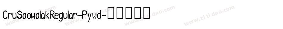 CruSaowalakRegular-Pywd字体转换