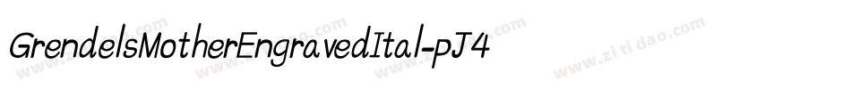 GrendelsMotherEngravedItal-pJ4K字体转换
