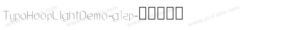 TypoHoopLightDemo-g1zp字体转换