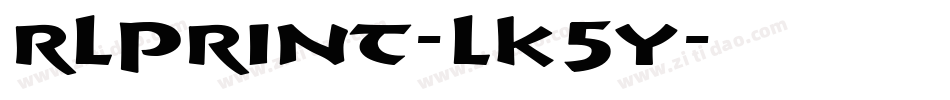 RlPrint-lK5y字体转换 RlPrint-lK5y字体转换