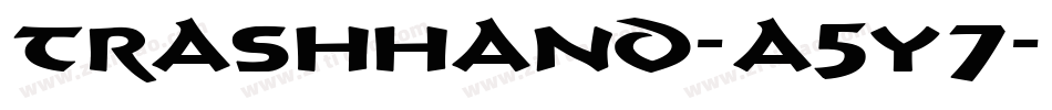 Trashhand-A5y7字体转换 Trashhand-A5y7字体转换