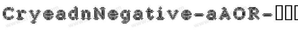 CryeadnNegative-aAOR字体转换
