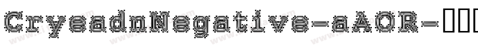 CryeadnNegative-aAOR字体转换
