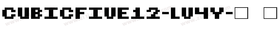 Cubicfive12-lV4y字体转换