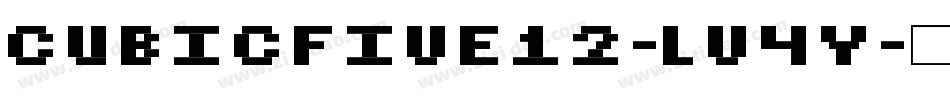 Cubicfive12-lV4y字体转换