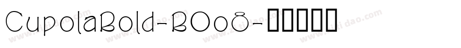 CupolaBold-B0o8字体转换