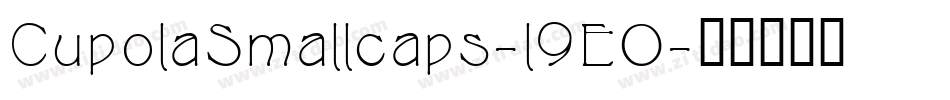 CupolaSmallcaps-l9E0字体转换