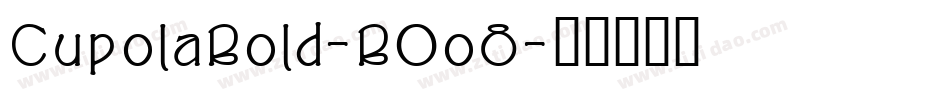 CupolaBold-B0o8字体转换