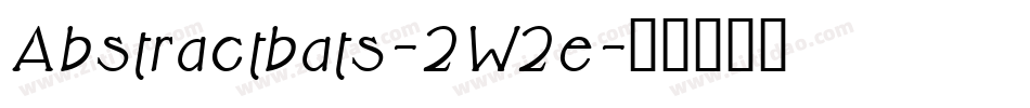 Abstractbats-2W2e字体转换