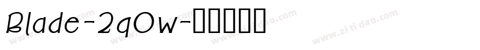 Blade-2q0w字体转换 Blade-2q0w字体转换