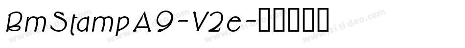 BmStampA9-V2e字体转换