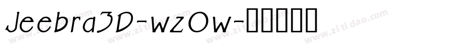 Jeebra3D-wz0w字体转换 Jeebra3D-wz0w字体转换